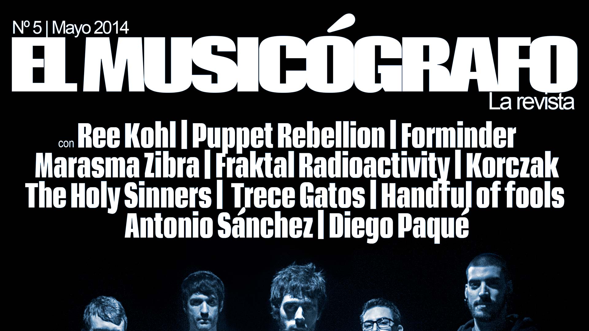 Nº5 | El Musicógrafo - La revista | Mayo 2014. Este mes con las bandas Siberia, Ree Kohl, Puppet Rebellion, Forminder, Marasma Zibra, Korczak y más.